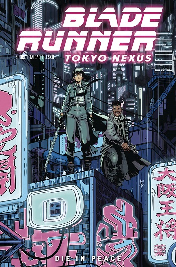 Blade Runner Tokyo Nexus TP Die In Peace